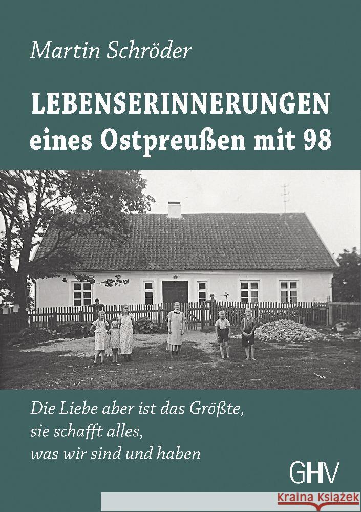 Lebenserinnerungen eines Ostpreußen mit 98 Schröder, Martin 9783873367609