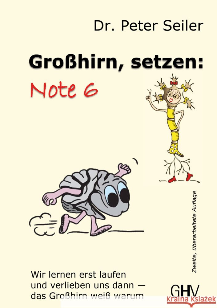 Großhirn setzen: Note 6 Seiler, Peter 9783873367814