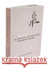 Ihr Spiel mit dem Feuer : Kreativität mit rotem Kopf Jenny, Peter   9783874398121