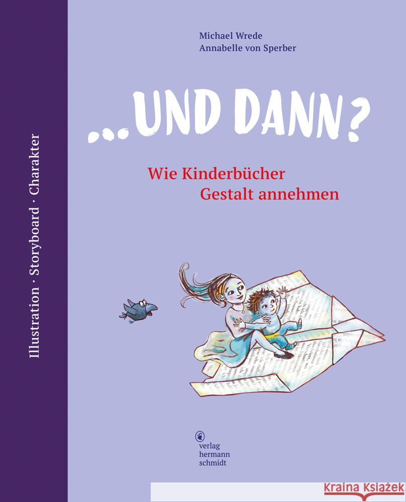 ... und dann? Wrede, Michael, von Sperber, Annabelle 9783874399418 Schmidt (Hermann), Mainz