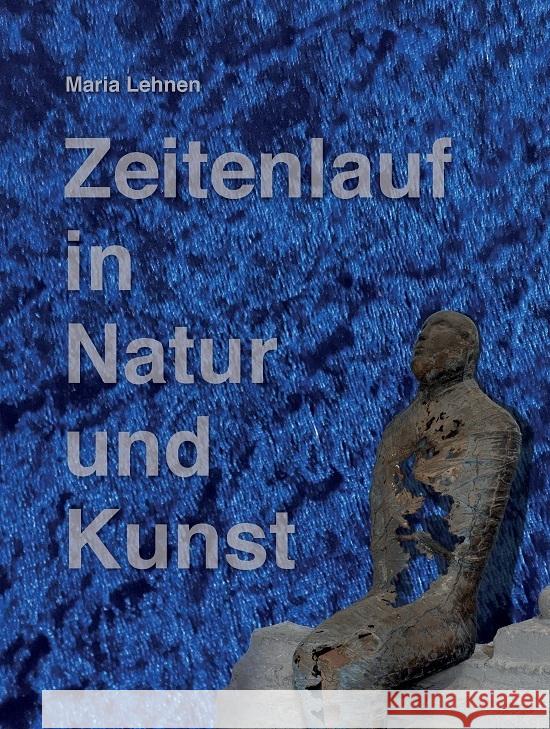 Zeitenlauf in Natur und Kunst Vielhaber, Dr. Christiane, Damblon, Dr. Albert 9783874485517