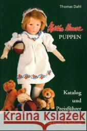 Käthe Kruse-Puppen : Katalog und Preisführer Dahl, Thomas   9783874634373