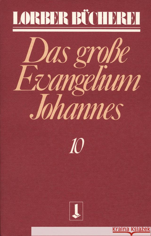 Johannes, das große Evangelium. Bd.10 Lorber, Jakob   9783874952224 Lorber & Turm
