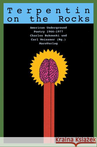 Terpentin on the Rocks : American Underground Poetry 1966-1977. Aus d. Amerikan. v. Karl Weissner Bukowski, Charles Weissner, Carl  9783875122626