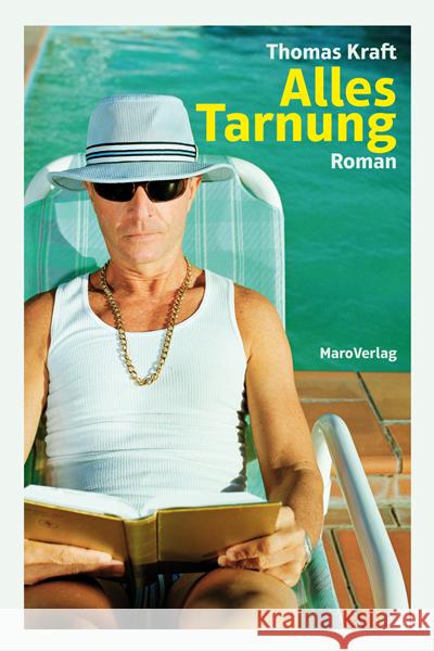 Alles Tarnung : Roman Kraft, Thomas 9783875122992