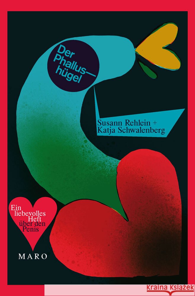 Der Phallushügel Rehlein, Susann 9783875126273 Maro-Verlag