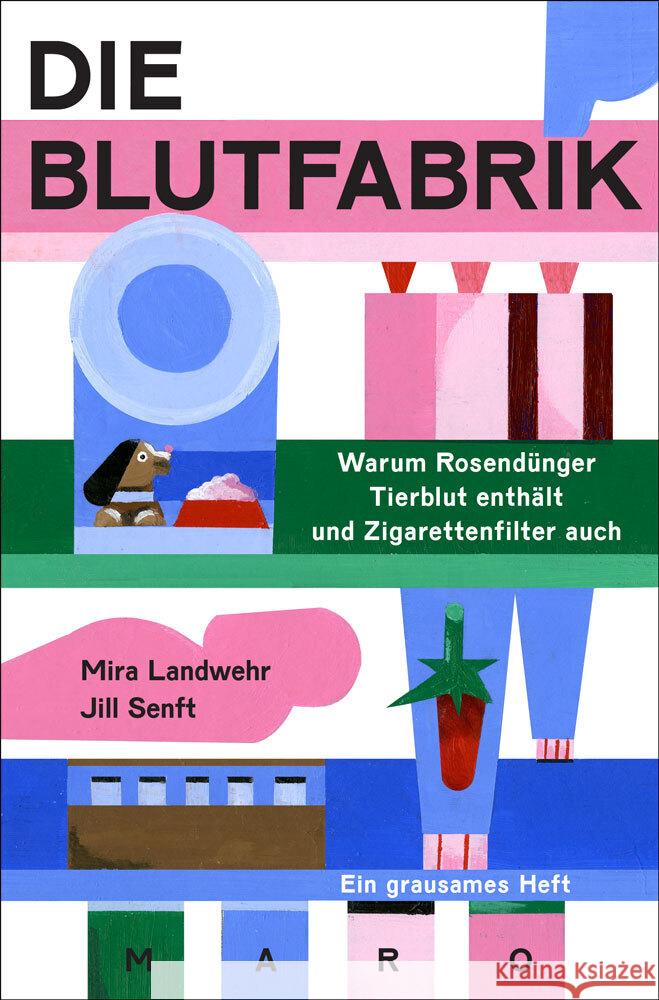 Die Blutfabrik Landwehr, Mira 9783875126280 Maro-Verlag