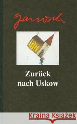 Zurück nach Uskow : oder Eine Spur von Gott oder Der Hund von Guernavaca Janosch 9783875363272