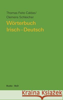 Wörterbuch Irisch-Deutsch Schleicher, Clemens 9783875481242 Buske