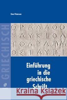 Einführung in die griechische Schrift Petersen, Uwe   9783875483383 Buske