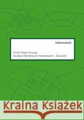 Großes Wörterbuch. Indonesisch-Deutsch : Mit rund 72 500 Wortstellen Krause, Erich-Dieter   9783875485738