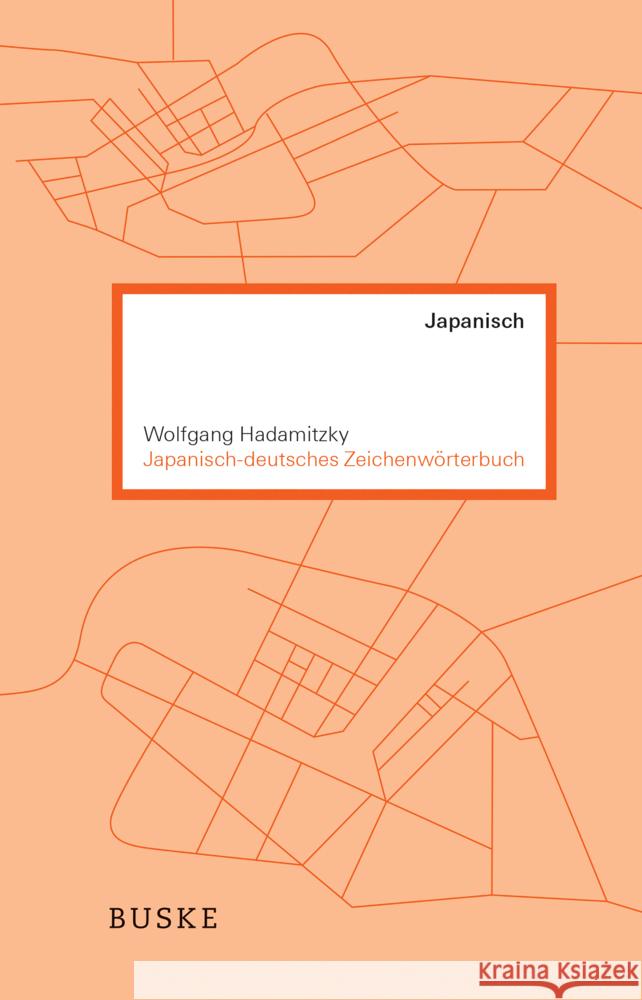 Japanisch-Deutsches Zeichenwörterbuch : Rund 20.000 japanische Wörter Hadamitzky, Wolfgang 9783875486629