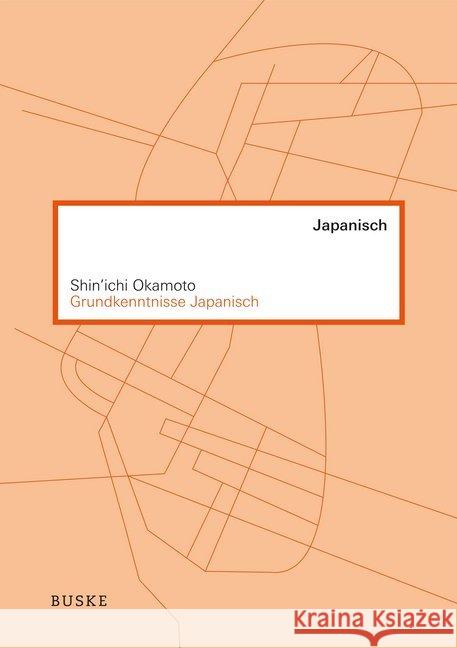 Grundkenntnisse Japanisch, m. mp3-CD Okamoto, Shin'ichi 9783875486940