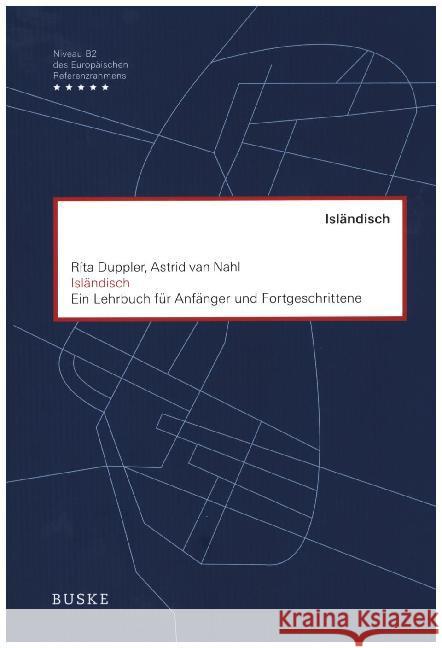 Isländisch. Ein Lehrbuch für Anfänger und Fortgeschrittene, m. 1 Audio-CD : Niveau B2 Duppler, Rita; Nahl, Astrid van 9783875487367