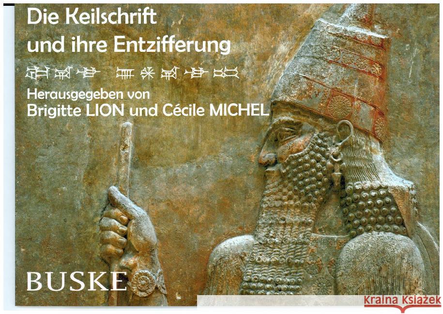 Die Keilschrift und ihre Entzifferung Michel, Cécile 9783875487848