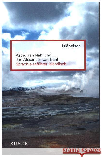 Sprachreiseführer Isländisch Nahl, Astrid van; Nahl, Jan A. van 9783875488388 Buske