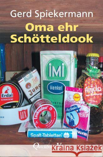 Oma ehr Schötteldook Spiekermann, Gerd 9783876514529 Quickborn-Verlag