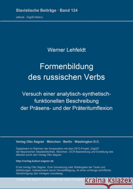 Formenbildung des russischen Verbs: Versuch einer analytisch-synthetisch-funktionellen Beschreibung der Praesens- und der Praeteritumflexion Werner Lehfeldt 9783876901503 Peter Lang (JL)