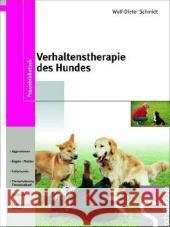 Verhaltenstherapie des Hundes : Aggression, Ängste, Phobien, Fallbeispiele, Therapieplanung, Therapieablauf, Medikation, Ethologisches Glossar Schmidt, Wolf-Dieter   9783877066744