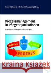 Prozessmanagement in Pflegeorganisationen : Grundlagen,Erfahrungen, Perspektiven Blonski, Harald Stausberg, Michael  9783877066782 Schlütersche