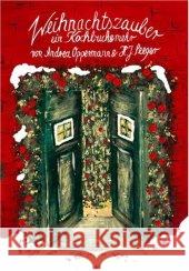 Weihnachtszauber : Ein Kochbuch & mehr Oppermann, Andrea 9783877167540