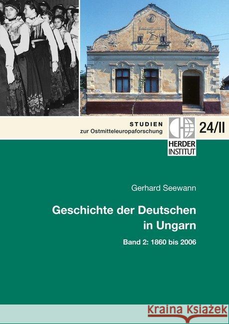 Geschichte der Deutschen in Ungarn, 2 Tle. : Band 2: 1860 bis 2006 Seewann, Gerhard 9783879693740