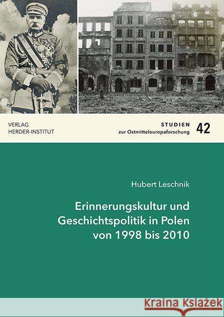 Erinnerungskultur und Geschichtspolitik in Polen von 1998 bis 2010 Leschnik, Hubert Joachim 9783879694389 Wissenschaftsforum/Verlag Herder-Institut