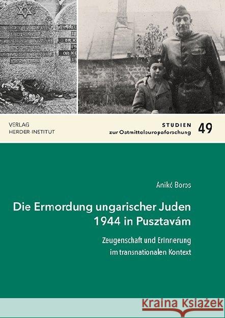 Die Ermordung ungarischer Juden 1944 in Pusztavám Boros, Anikó 9783879694457 Wissenschaftsforum/Verlag Herder-Institut