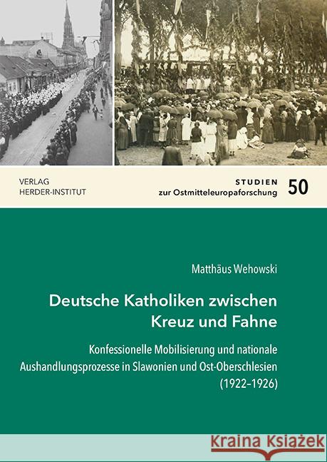 Deutsche Katholiken zwischen Kreuz und Fahne Wehowski, Matthäus 9783879694570 Wissenschaftsforum/Verlag Herder-Institut