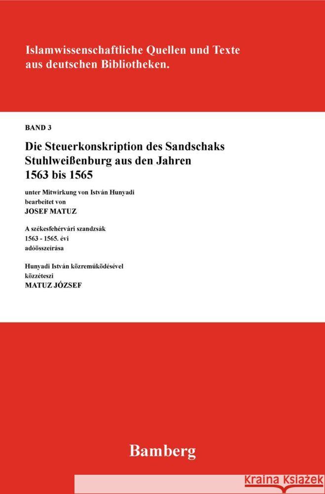 Die Steuerkonskription Des Sandschaks Stuhlweissenburg Aus Den Jahren 1563 Bis 1565 Josef Matuz Istvan Hunyadi 9783879971022 Klaus Schwarz