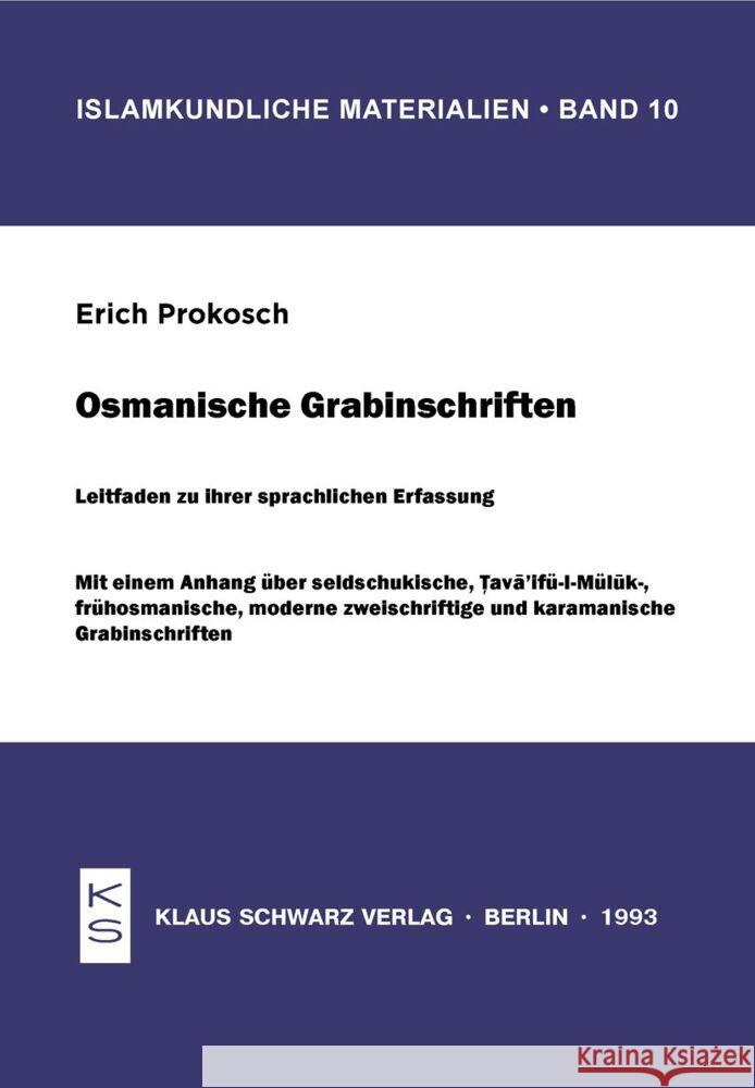 Osmanische Grabinschriften. Leitfaden Zu Ihrer Sprachlichen Erfassung: Mit Einem Anhang  Erich Prokosch 9783879972128 Klaus Schwarz