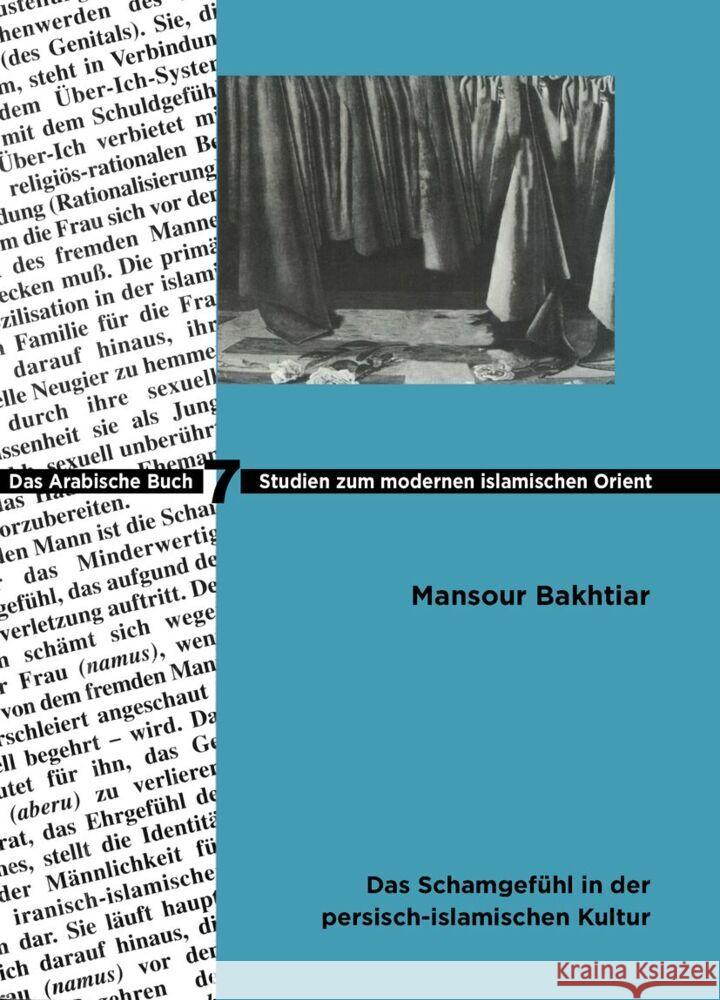 Das Schamgefühl in Der Persisch-Islamischen Kultur: Eine Ethnopsychoanalytische Untersuchung Bakhtiar, Mansour 9783879972319 Klaus Schwarz