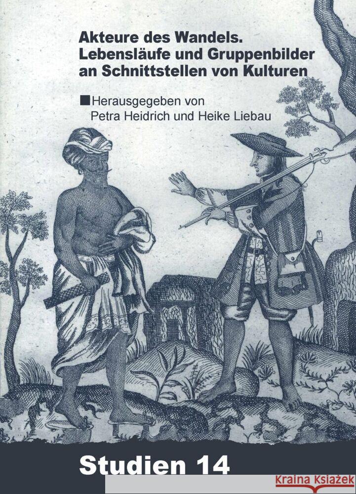 Akteure Des Wandels?: Lebensläufe Und Gruppenbilder an Schnittstellen Von Kulturen Heidrich, Petra 9783879975976