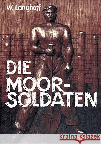 Die Moorsoldaten : 13 Monate Konzentrationslager Langhoff, Wolfgang 9783880214040