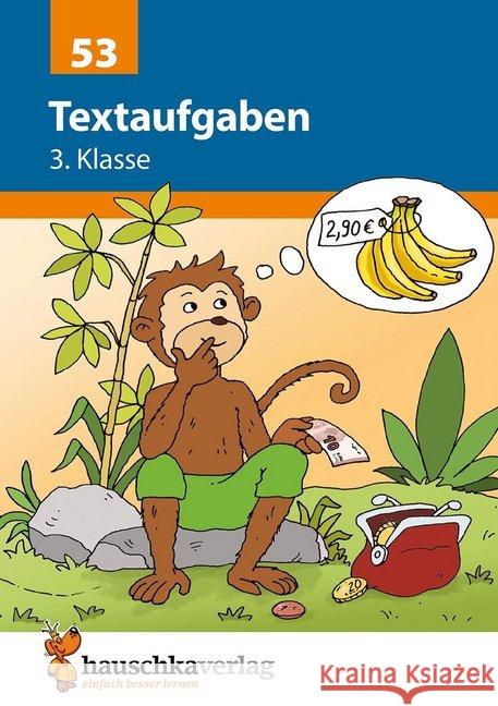 Textaufgaben 3. Klasse : Sachaufgaben - Übungsprogramm mit Lösungen für die 3. Klasse. Herausnehmbarer Lösungsteil Hauschka, Adolf   9783881000536 Hauschka