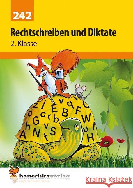 Rechtschreiben und Diktate 2. Klasse : Übungsprogramm mit Lösungen für die 2. Klasse Widmann, Gerhard   9783881002424 Hauschka