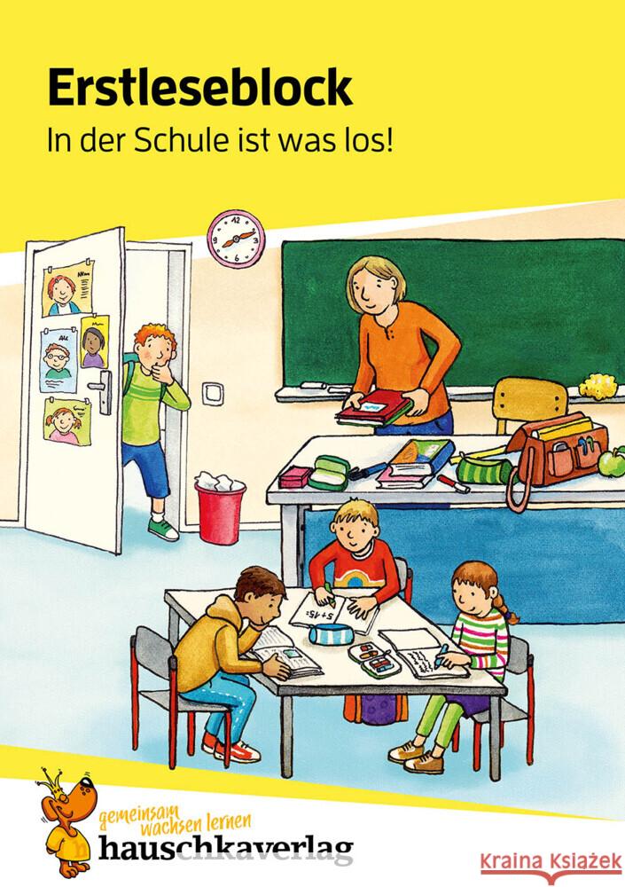 Erstleseblock - In der Schule ist was los! Heiß, Helena 9783881005012 Hauschka