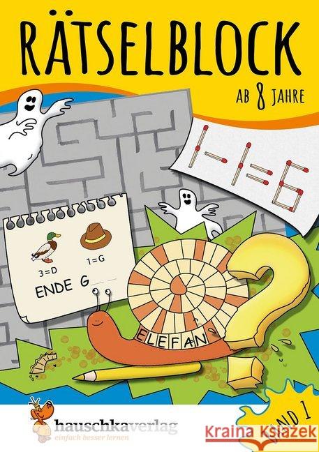 Rätselblock ab 8 Jahre. Bd.1 : Kunterbunter Rätselspaß: Labyrinthe, Fehler finden, Bilderrätsel, Punkte verbinden u.v.m. Spiecker, Agnes 9783881006330 Hauschka