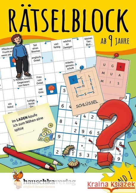 Rätselblock ab 9 Jahre. Bd.1 : Kunterbunter Rätselspaß: Labyrinthe, Fehler finden, Kreuzworträtsel, Sudokus, Logicals u.v.m. Spiecker, Agnes 9783881006347 Hauschka