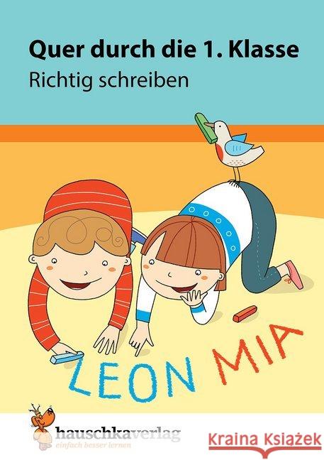 Quer durch die 1. Klasse, Richtig schreiben - Übungsblock Maier, Ulrike 9783881006590