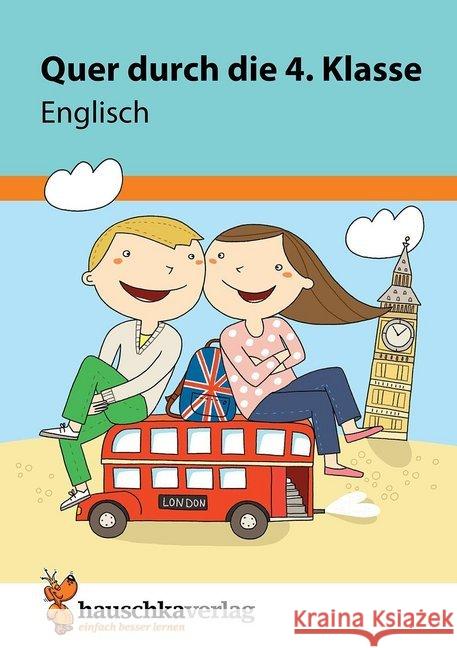 Quer durch die 4. Klasse, Englisch - Übungsblock Heiß, Helena 9783881006743 Hauschka