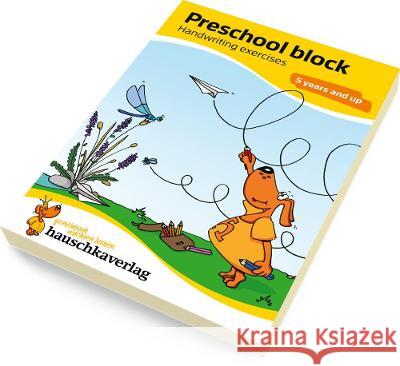Preschool block - Handwriting exercises 5 years and up, A5-Block: 736 Linda Bayerl, Sabine Dengl 9783881007368 Hauschka Verlag GmbH