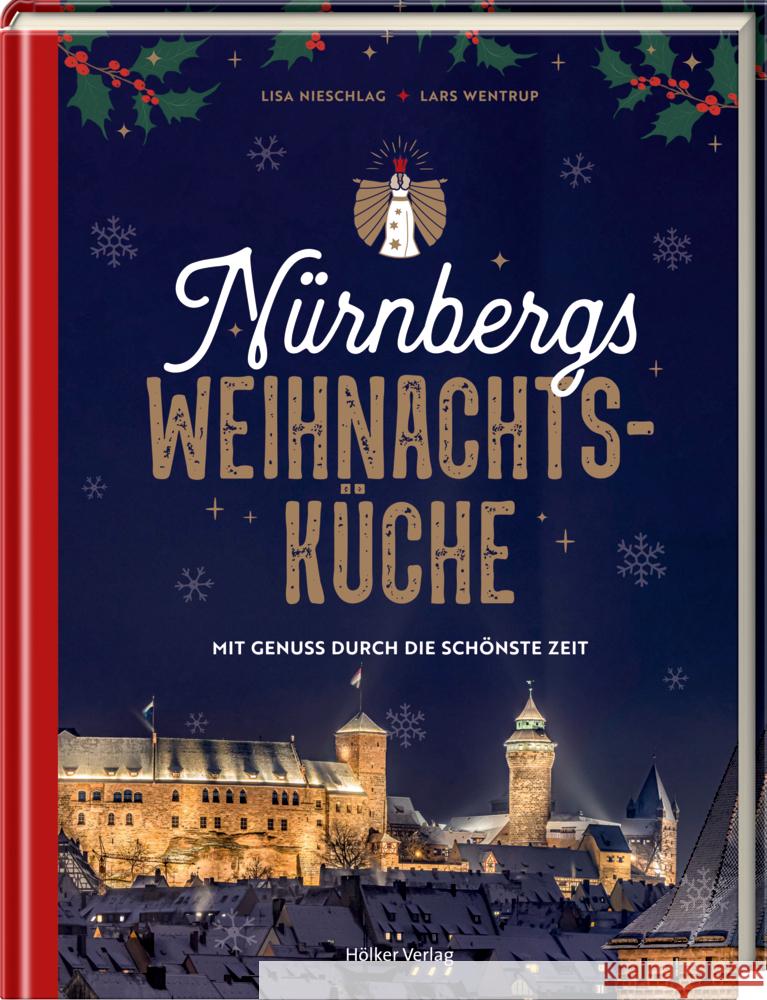 Nürnbergs Weihnachtsküche Nieschlag, Lisa, Wentrup, Lars 9783881172585 Hölker