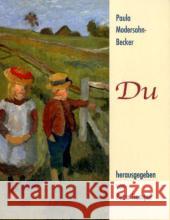 Du / You : Paula Modersohn-Becker - Ein Märchen Modersohn-Becker, Paula Hempel, Petra Kaden, Mareike 9783881325417 Atelier im Bauernhaus