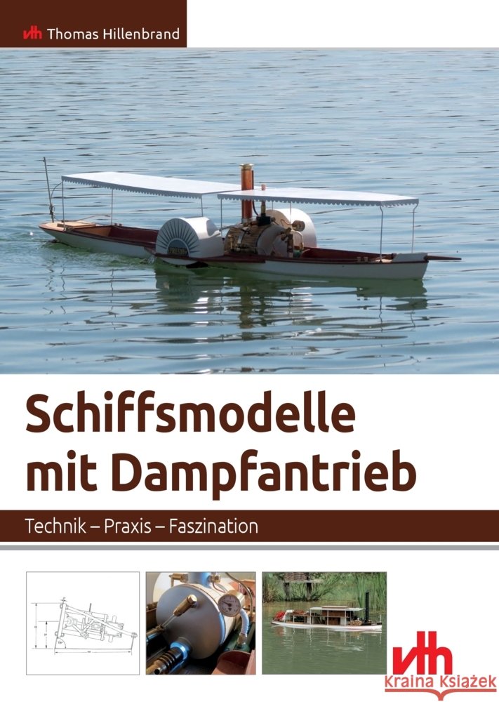 Schiffsmodelle mit Dampfantrieb Hillenbrand, Thomas 9783881805087