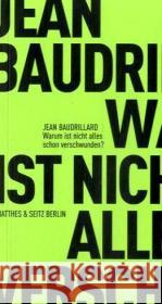 Warum ist nicht alles schon verschwunden? Baudrillard, Jean   9783882217209 Matthes & Seitz Berlin