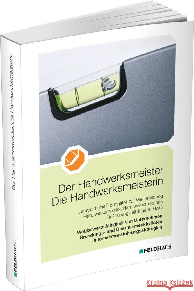 Der Handwerksmeister/Die Handwerksmeisterin Frerichs, Jan, Glockauer, Jan, Höge, Christiane 9783882647556 Feldhaus