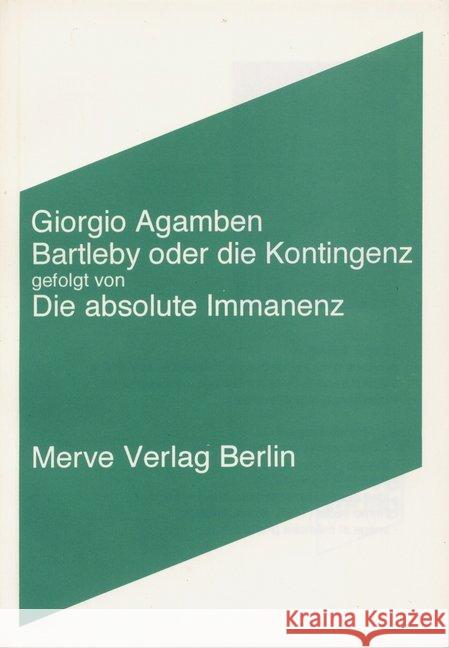 Bartleby oder die Kontingenz gefolgt von Die absolute Immanenz Agamben, Giorgio Hiepko, Andreas Zinfert, Maria 9783883961460