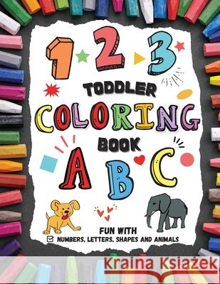 Toddler Coloring Book - Fun with Numbers, Letters, Shapes and Animals Philip Marrow 9783884007068 Philip Marrow