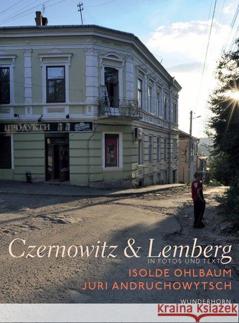 Czernowitz & Lemberg : In Fotos und Text Ohlbaum, Isolde; Andruchowytsch, Juri 9783884235621 Wunderhorn